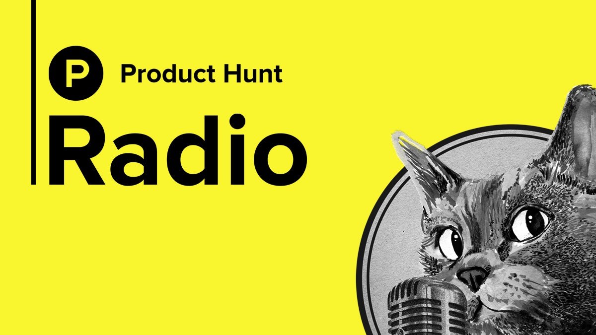 product hunt radio